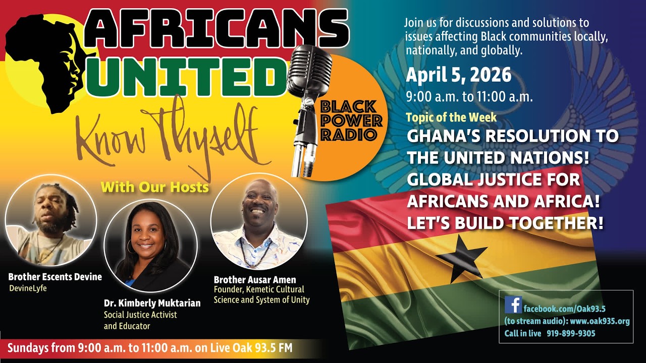 4/5 Africans United, Know Thyself &ndash; Black Power Radio -  Ghana&rsquo;s Resolution to the United Nations!