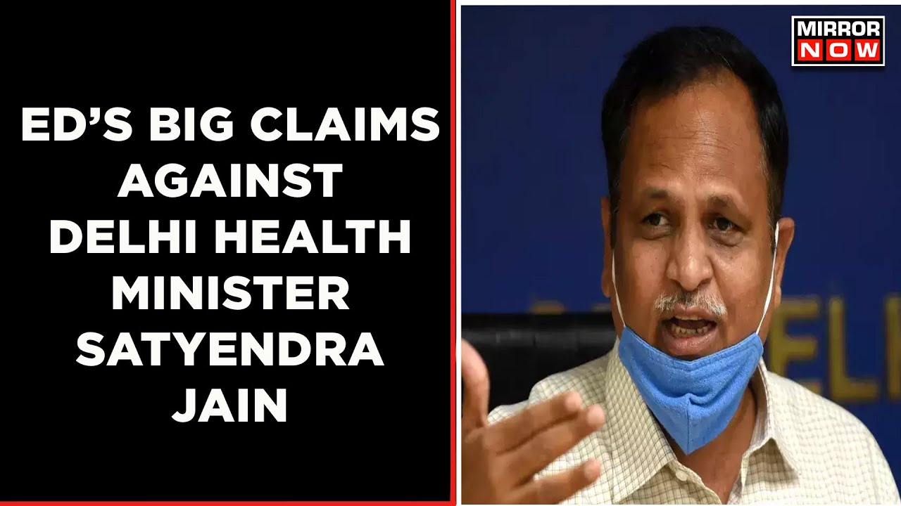 Big Charge By ED Against Delhi Health Minister Satyendra Jain In Court | AAP | English News