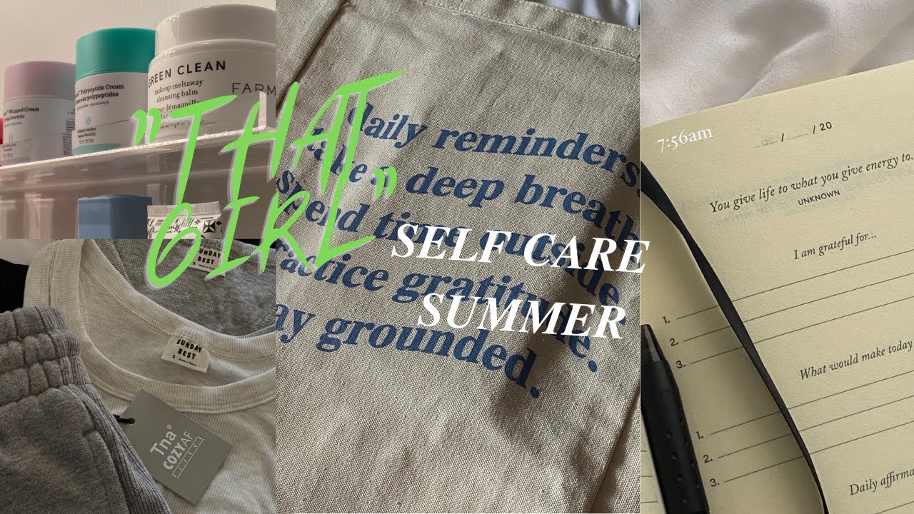 how to have a self care summer | &ldquo;that girl&rdquo; trend
