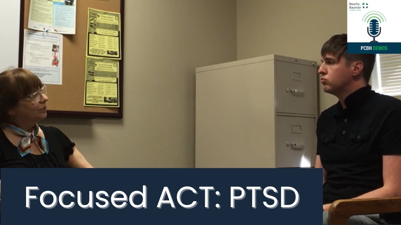 PCBH DEMO: Focused Acceptance and Commitment Therapy: Inside PTSD
