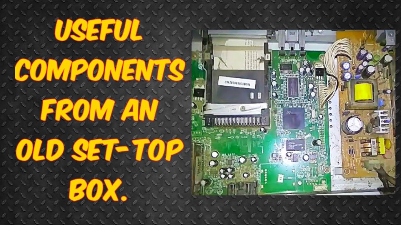 USEFUL COMPONENTS FROM AN OLD SET-TOP BOX.