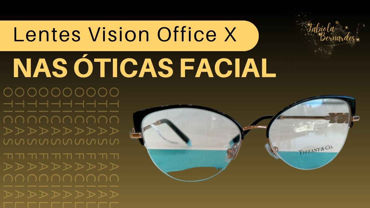 Óticas Facial - Lentes Visioffice X possuem design moderno, clean e inovador