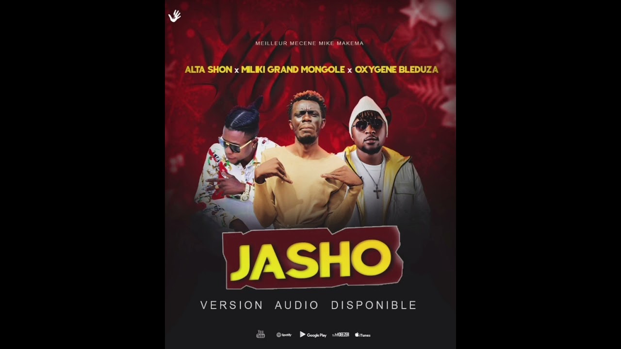 MUSIQUE JASHO MIKE MAKEMA DE ALTA SHON, MILIKI ET OXYGÈNE BLEDUZA