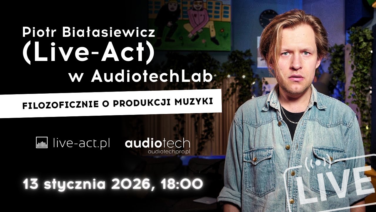 Piotr Białasiewicz (Live-Act) w AudiotechLab: filozoficznie o produkcji muzyki.