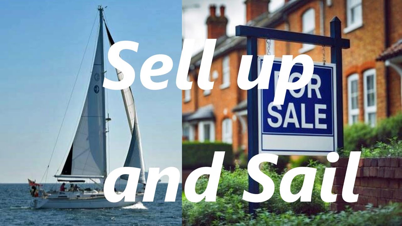 Sell up and sail