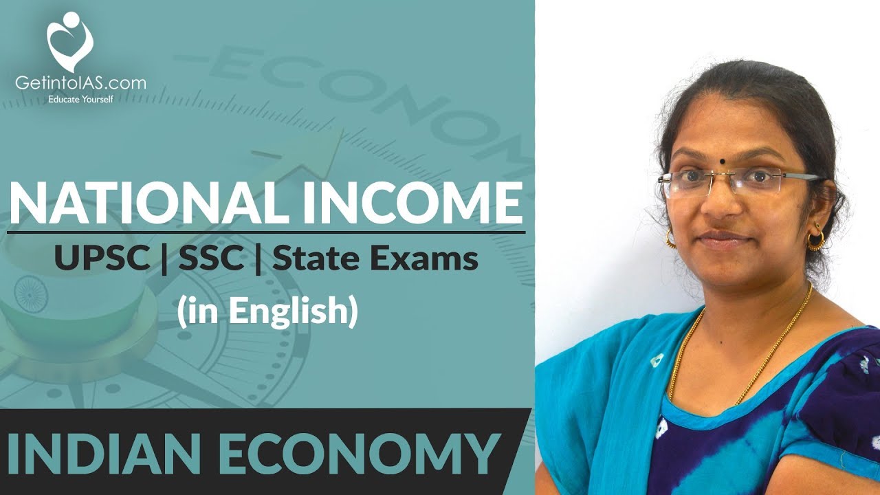 National Income - GDP GNP NDP NNP Explained | Indian Economy | In English | GetintoIAS