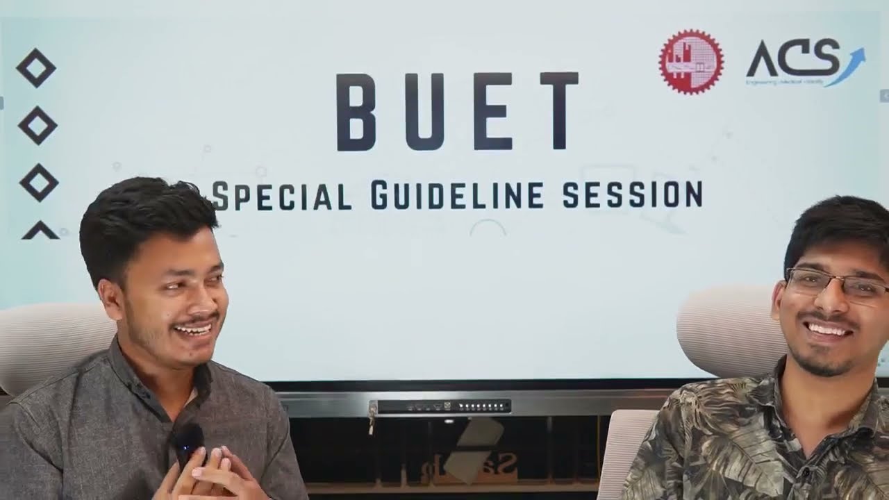 ACS BUET Exam 2023 Guideline Session || Guest:Meftaul Alam Seyam | Rank BUET 1st || IUT1st || DU 1st