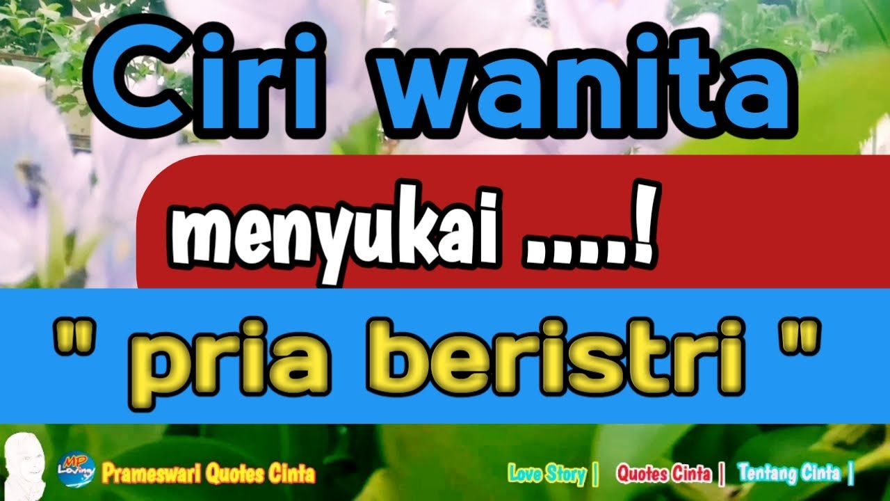 Ciri wanita menyukai pria beristri | mengapa dan apa alasannya ?