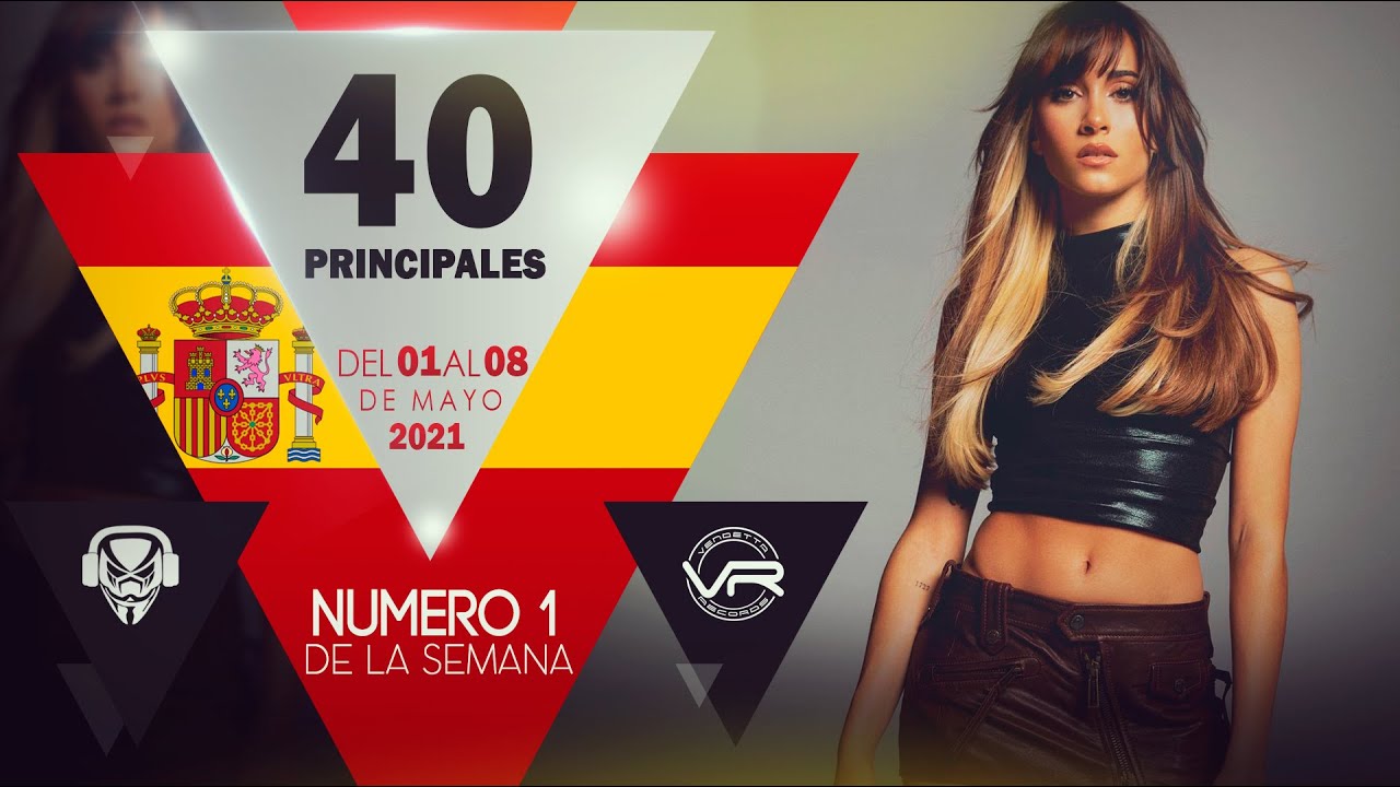 📀 LOS 40 PRINCIPALES DEL 40 al 1 DE ESTA SEMANA ESPA&Ntilde;A 2021 | TOP LISTA LOS 40, SEMANA 18