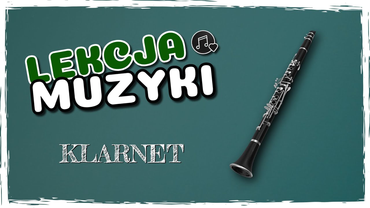 Lekcja Muzyki: Klarnet