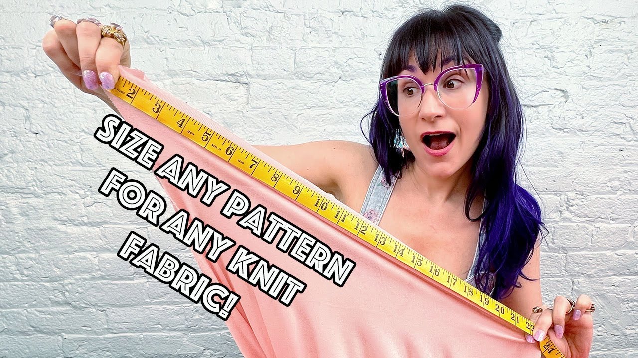 How To Size Any Sewing Pattern For Knit Fabric With ANY Stretch!