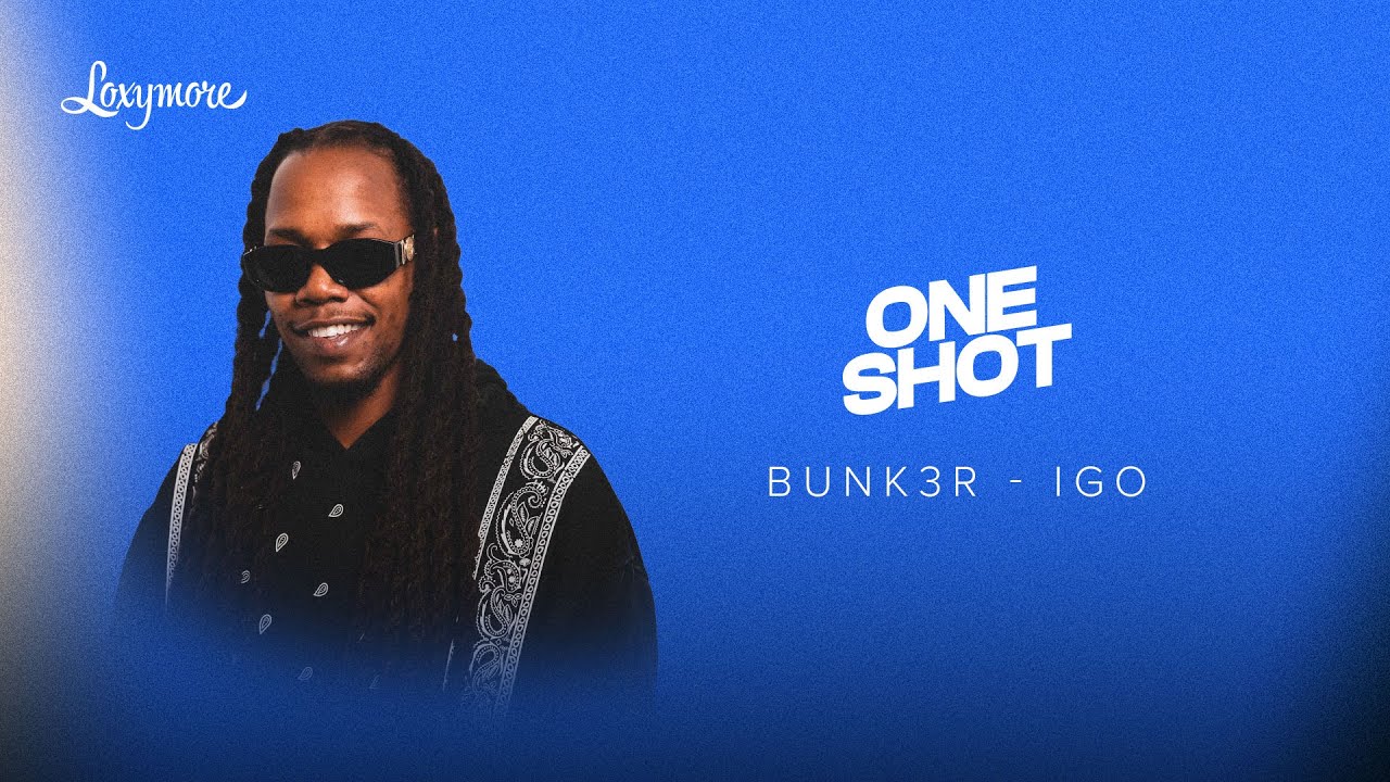 Bunk3r - Igo (Exclusif) | Loxymore One Shot
