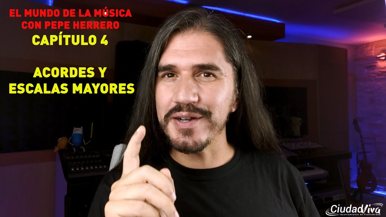 El mundo de la música con Pepe Herrero - Capítulo 4 : Acordes y escalas mayores