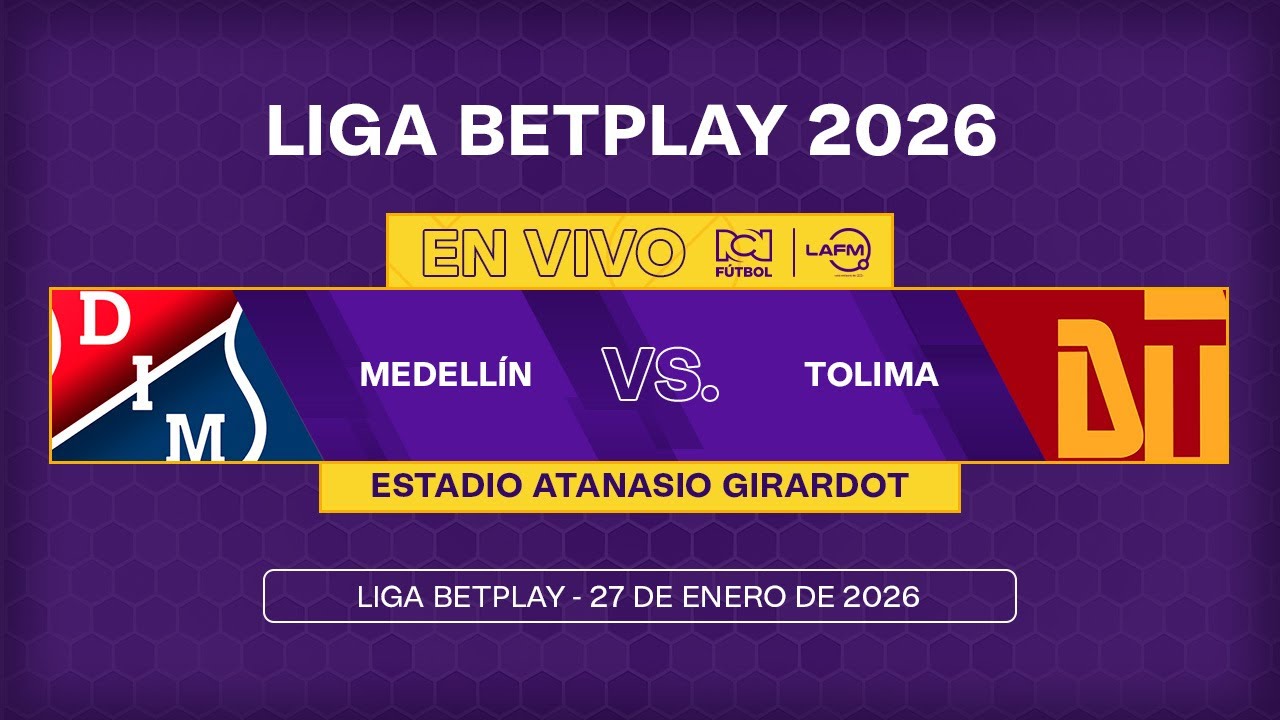 EN VIVO ⚽ Medellín v.s. Tolima - Liga Betplay 2026-I