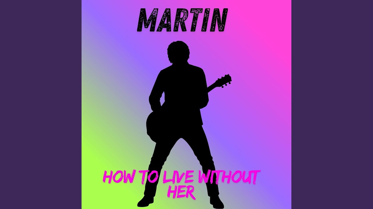 HOW TO LIVE WITHOUT HER (Live)