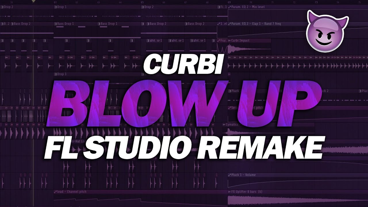 FL Studio Remake: Curbi - Blow Up