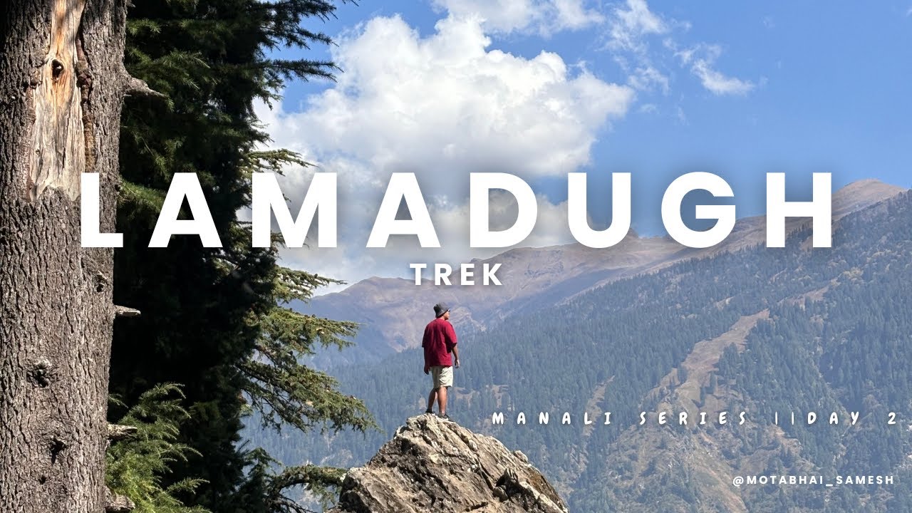 Lamadugh trek || Manali Series || Day 2 || mountain adventures || @motabhai_samesh ||