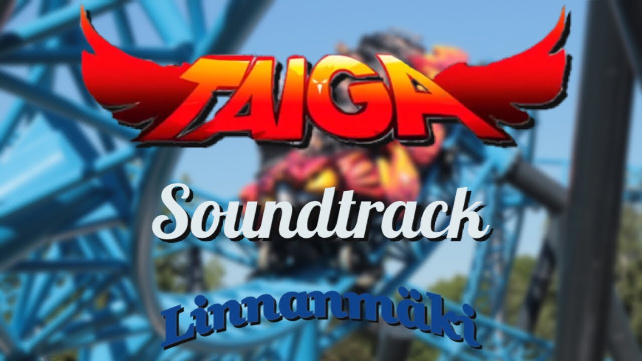 Taïga Soundtrack | Linnanmäki