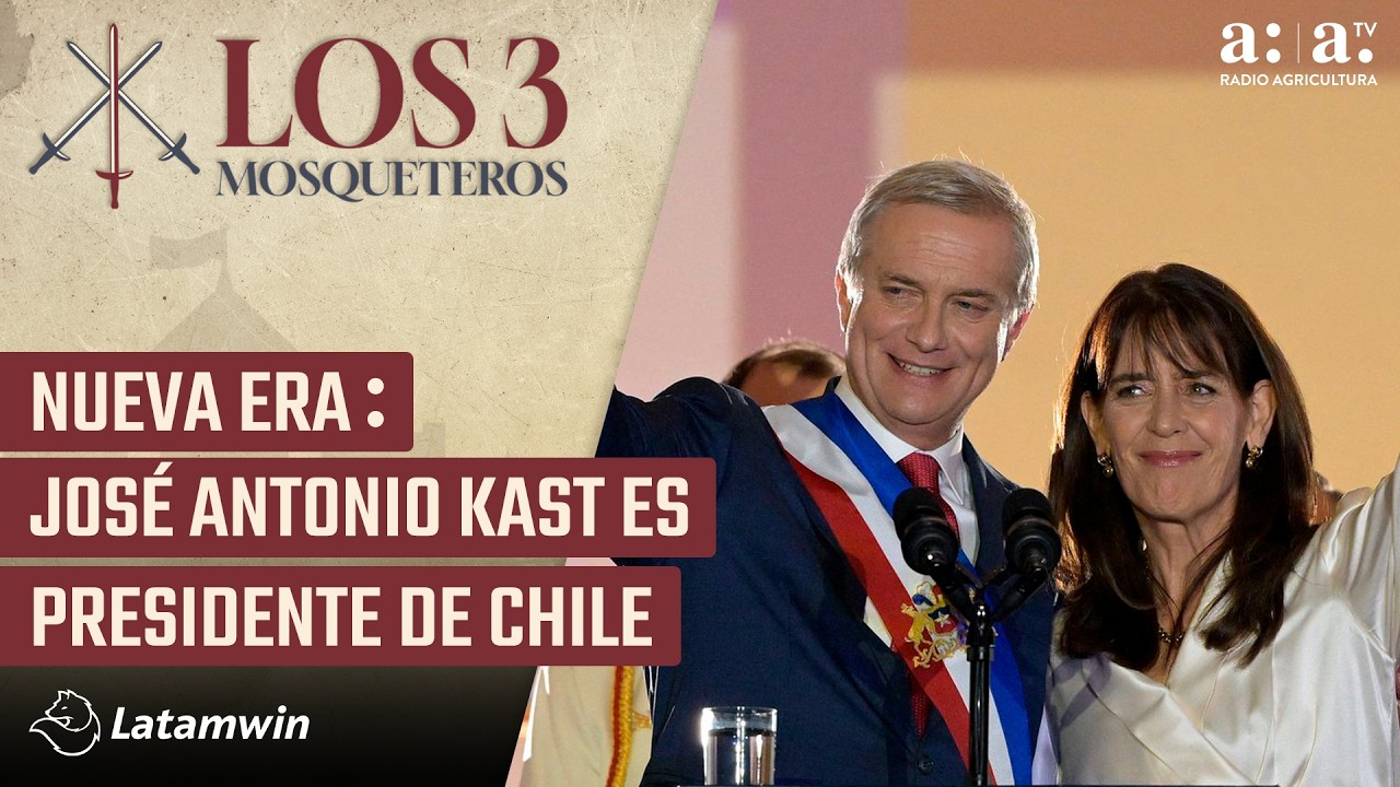Los Tres Mosqueteros - Nueva era: José Antonio Kast es Presidente de Chile -Radio Agricultura