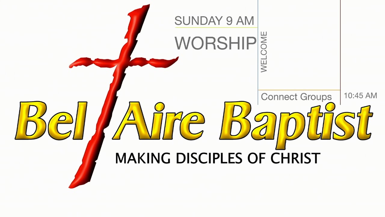 Bel Aire Baptist Church 9 am Sunday Worship