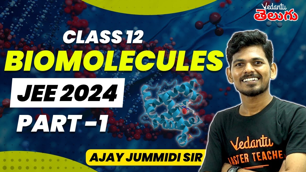 Biomolecules Class 12 Chemistry Chapter 14 | Part 1 | JEE Chemistry | JEE 2024/25  @vedantutelugu