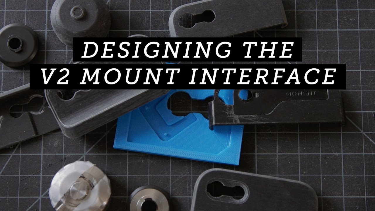 Moment: Designing the V2 Mount Interface