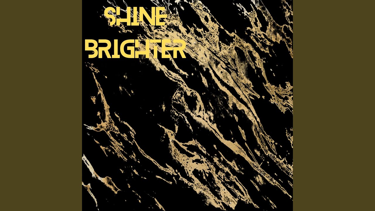 Shine Brighter