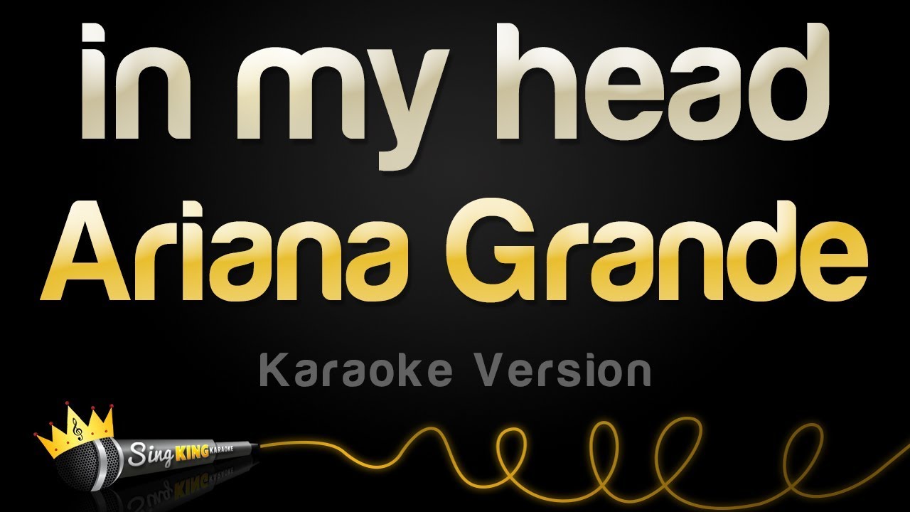Ariana Grande - in my head (Karaoke Version)