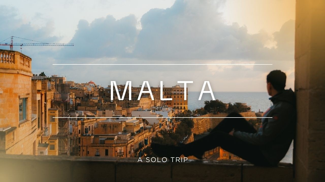 Malta - a solo trip