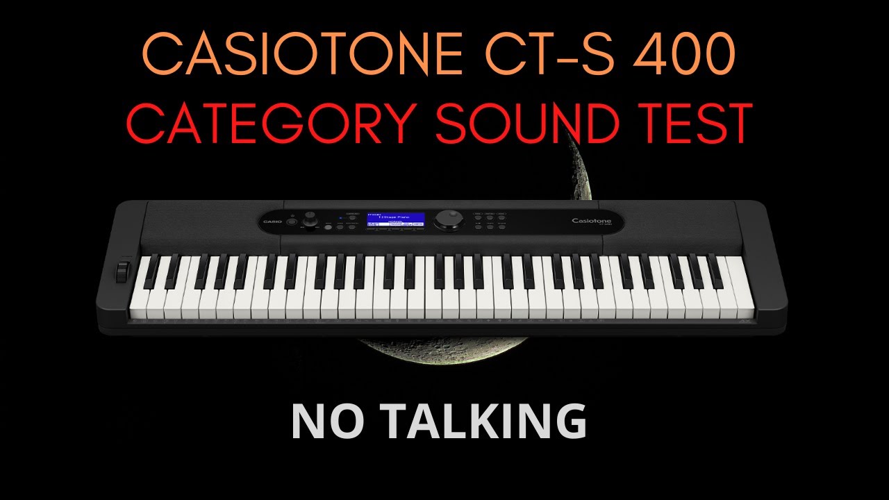 CASIOTONE CT-S400 SOUND TEST (NO TALKING)