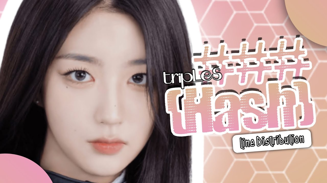 tripleS ~ ### (Hash) [Line Distribution]