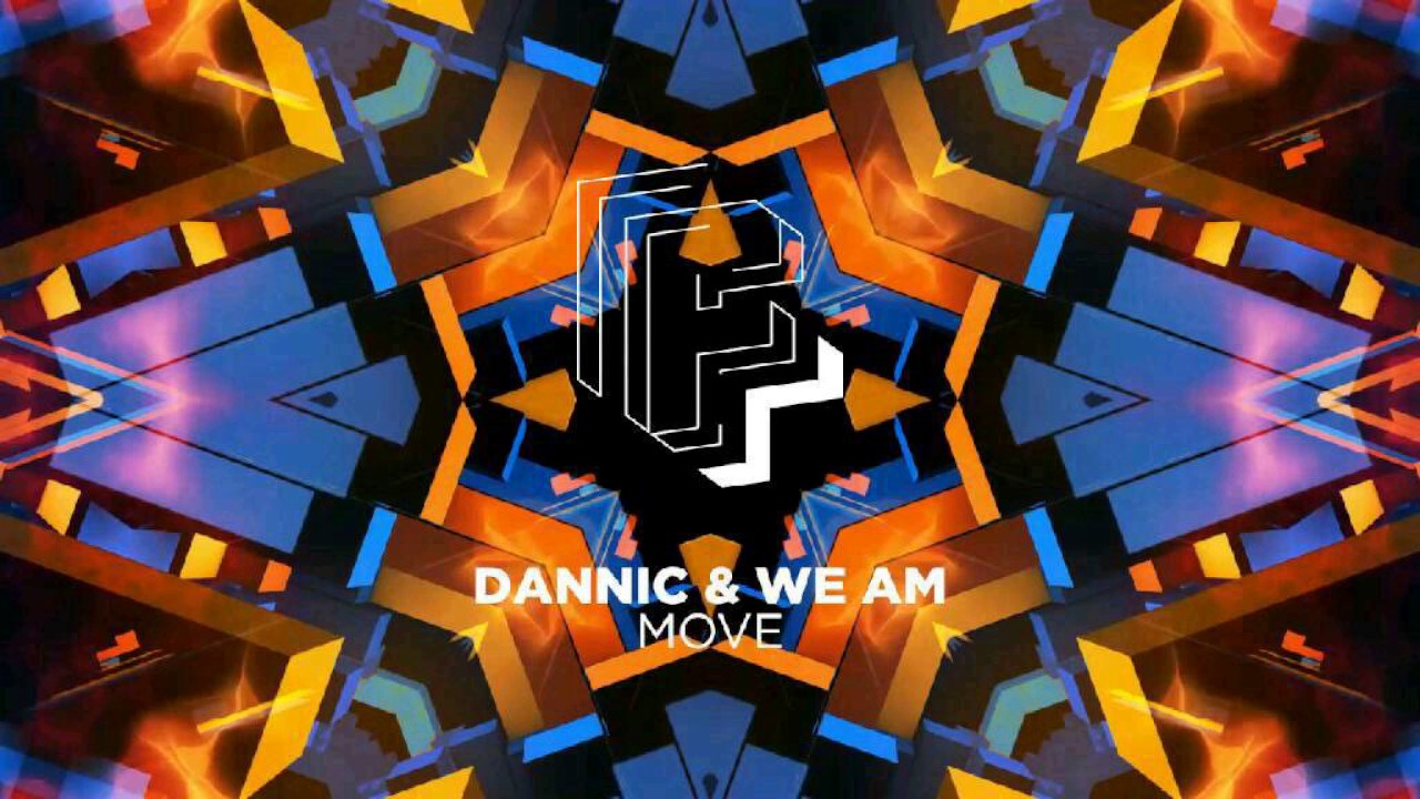 Dannic & WE AM - Move (Extended Mix) [HQ]