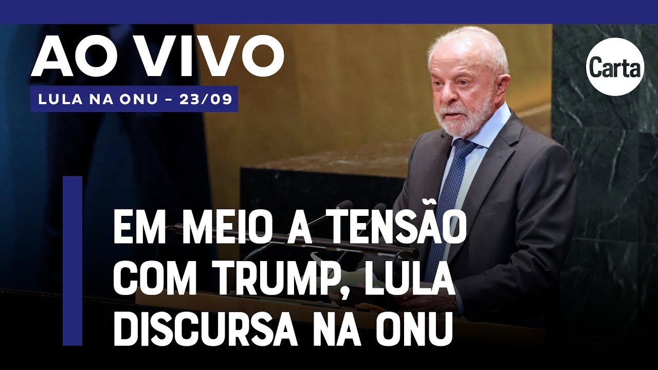 AO VIVO: O discurso de Lula na Assembleia Geral da ONU
