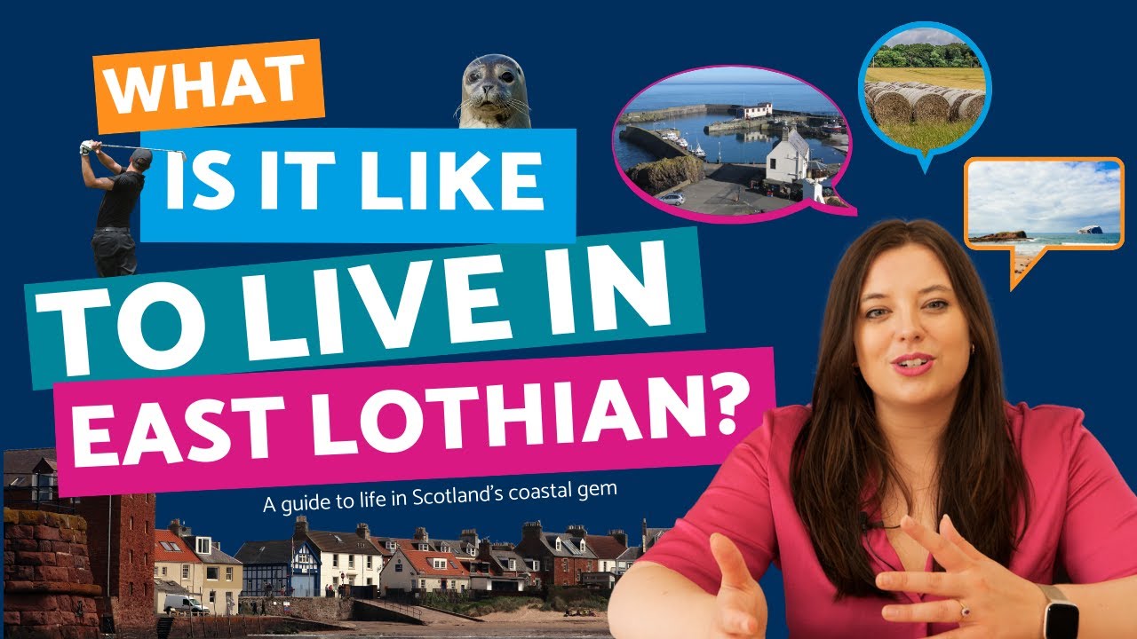 WHAT IS IT LIKE TO LIVE IN EAST LOTHIAN? | House prices? Best areas? Top schools? Cost of living?