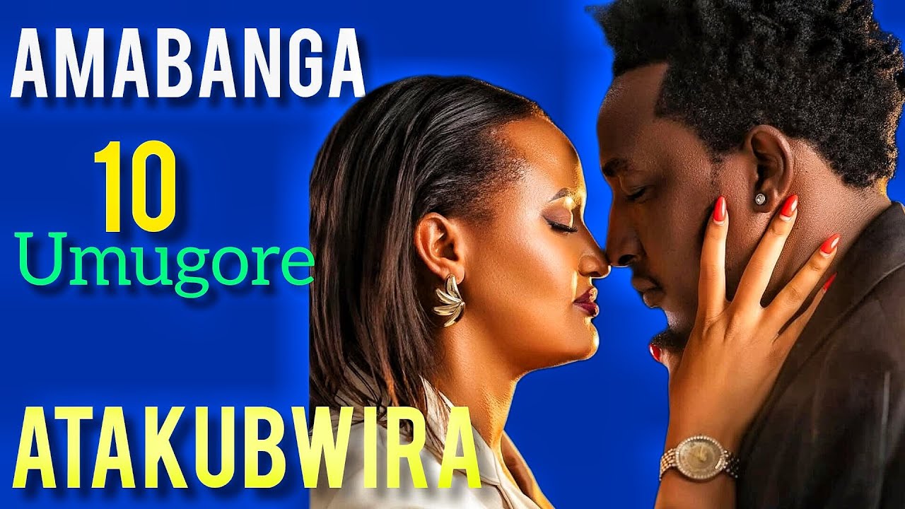 umva Amabanga 10 umugore  atakubwira niyo yaba agukunda 100%