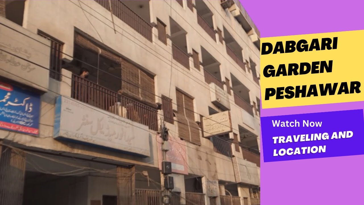 Dabgari Garden Road Peshawar