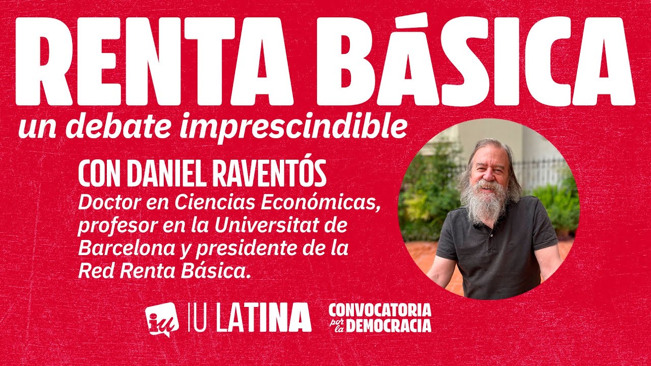 RENTA BÁSICA con DANIEL RAVENTÓS