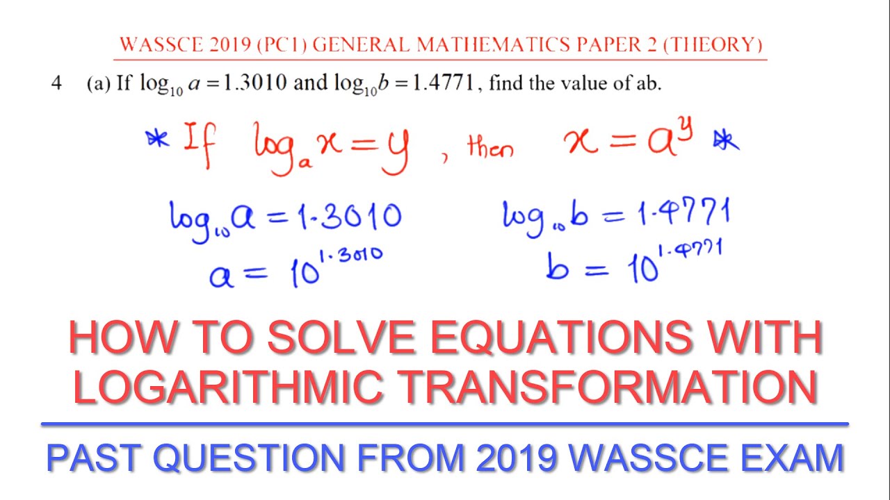 How to Solve Indices by Logarithmic Transformation  - 2019 WAEC GCE Past Question