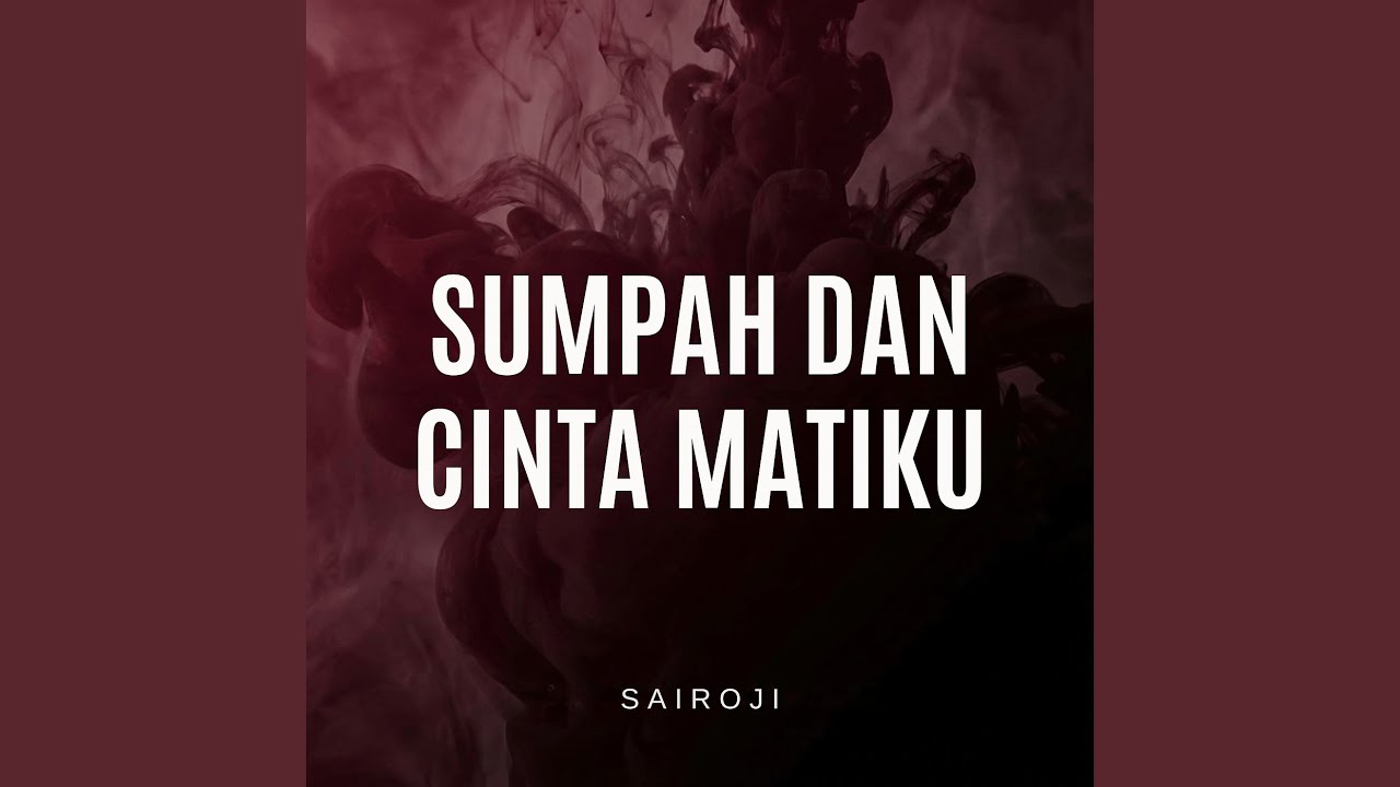 Sumpah Dan Cinta Matiku
