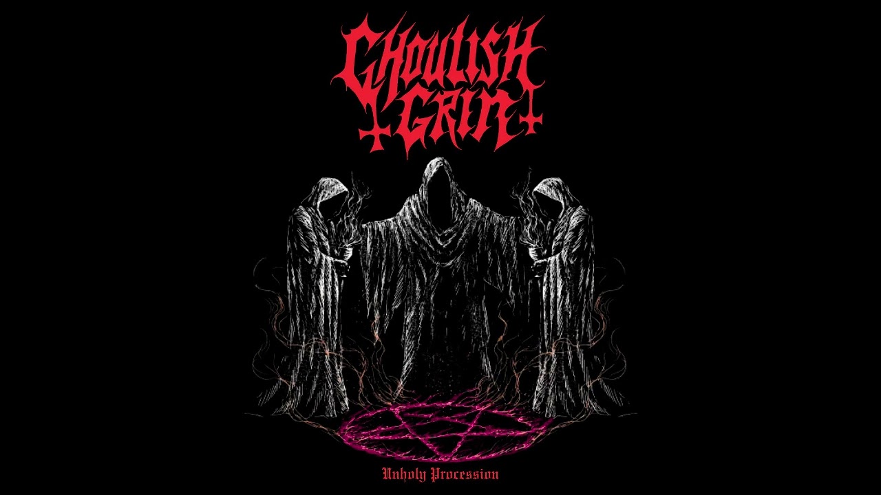 Ghoulish Grin Unholy Procession Demo