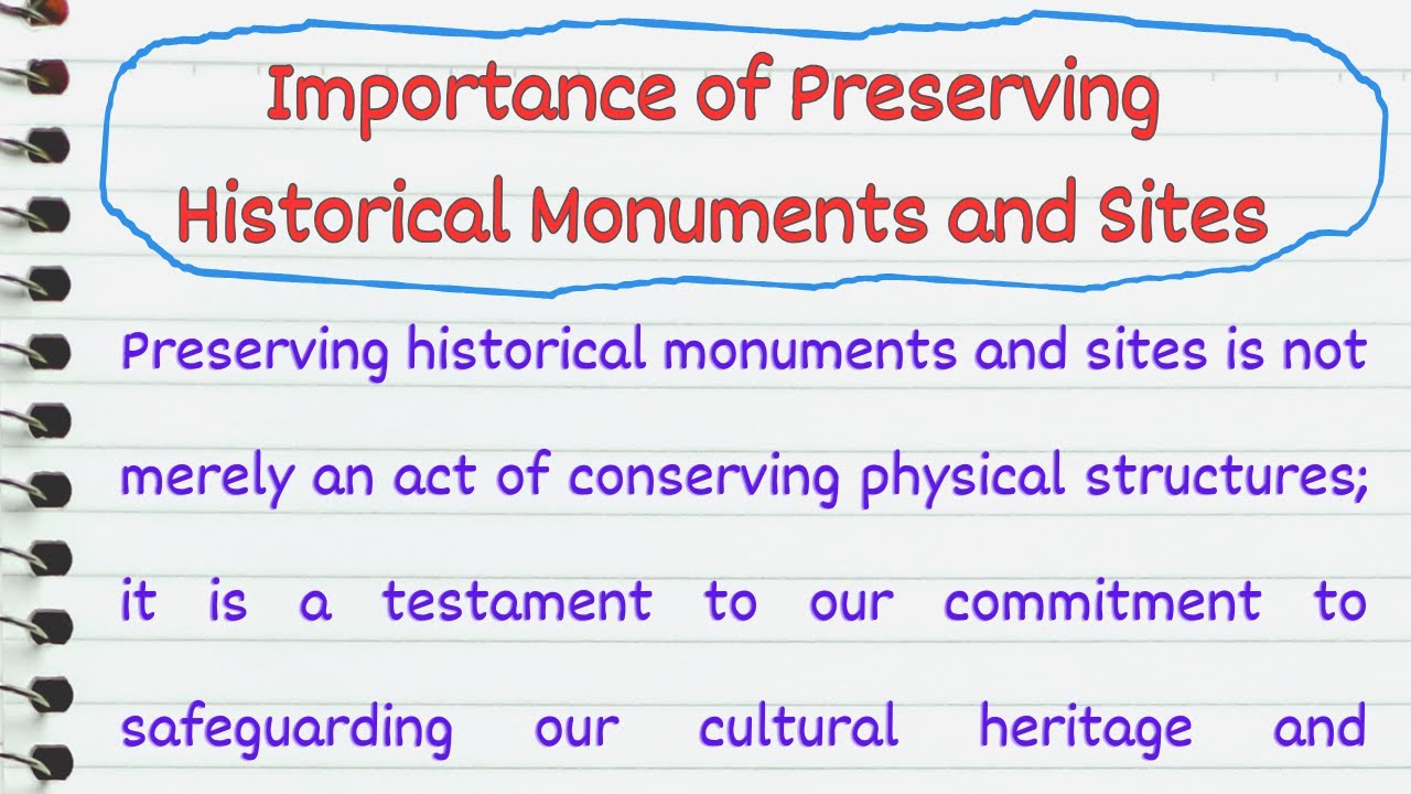Essay on The Importance of Preserving Historical Monuments and Sites