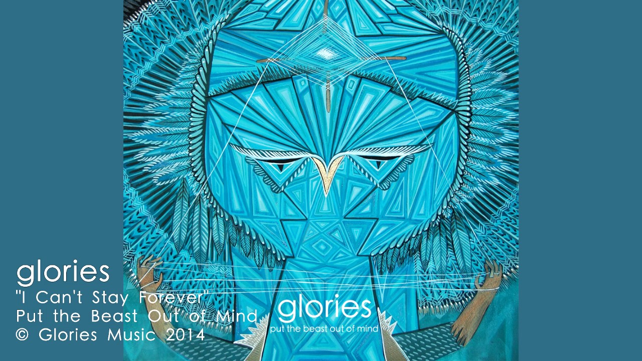 Glories - I Can't Stay Forever