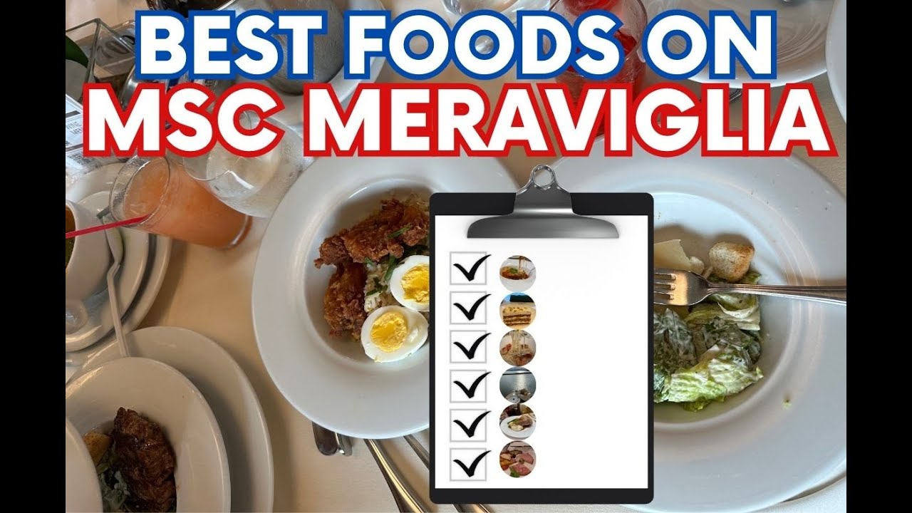 I've Cruised Many Times on MSC Meraviglia: Best Foods to Eat | Cruise Foods | Cruise Tips