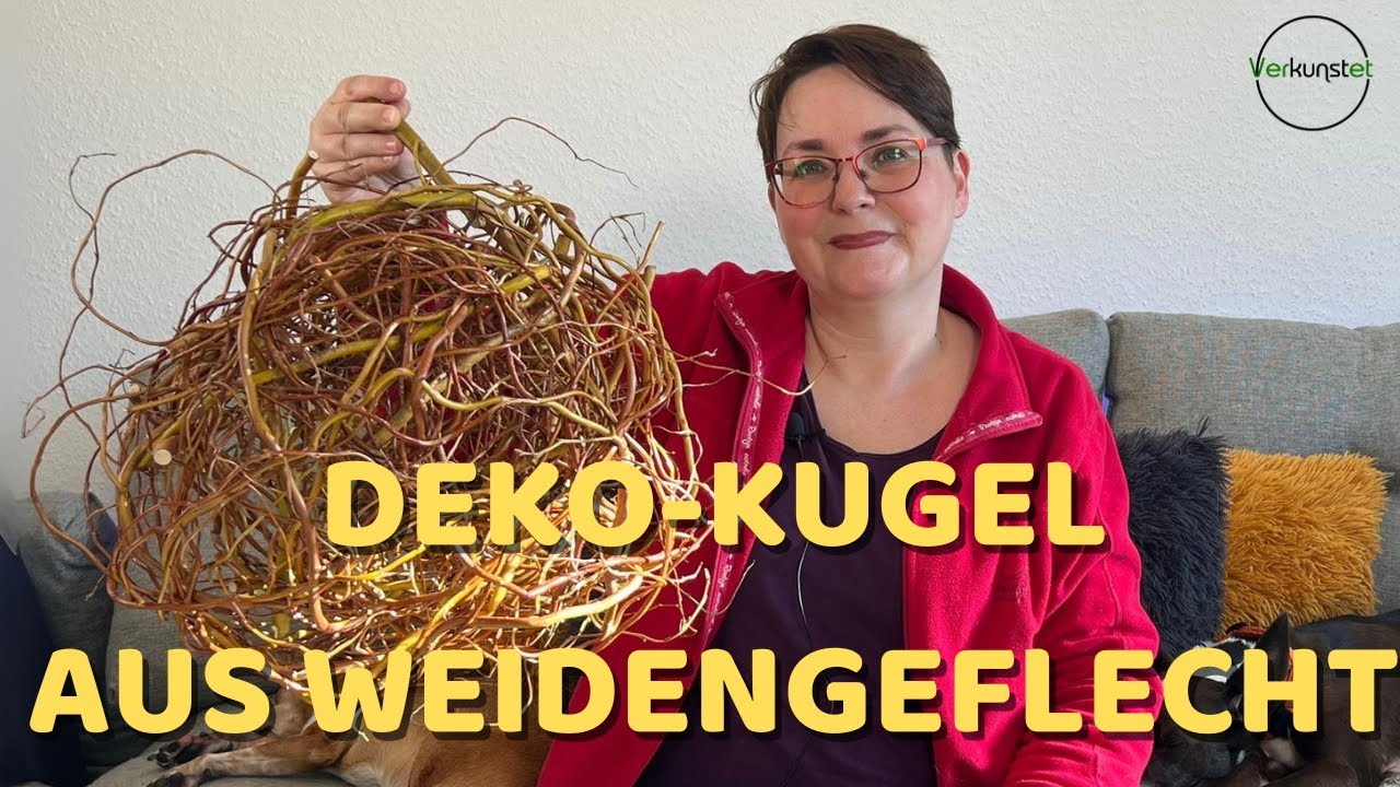 Weiden Deko selber machen: Weidenkugeln DIY: Vielseitige Deko für Heim & Garten
