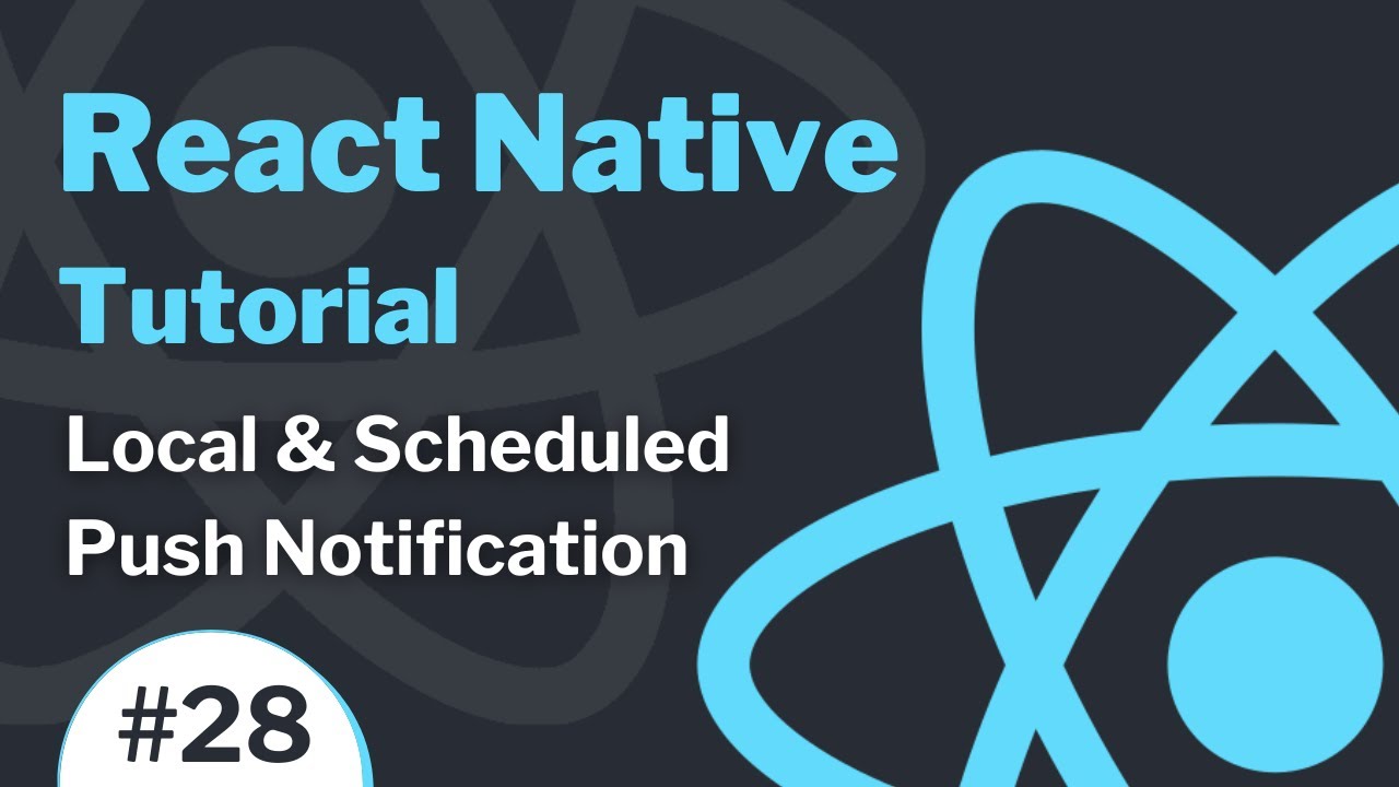 React Native Tutorial #28 - Local & Scheduled Push Notification