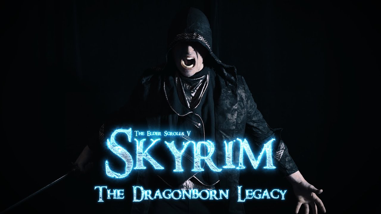 Skyrim  |  THE DRAGONBORN LEGACY  |  An Elder Scrolls Fan Made Film