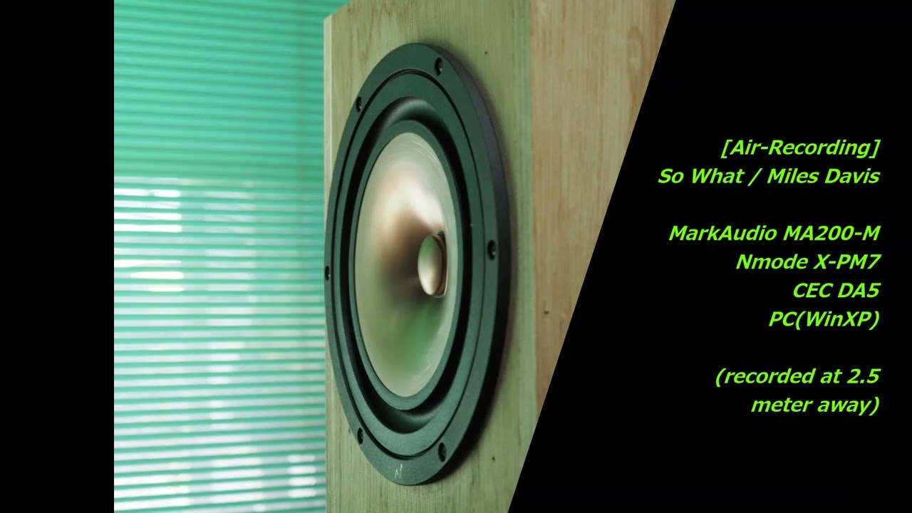 [Air-Recording] MarkAudio MA200-M + DDVP-20 - So What / Miles Davis (recorded at 2.5 meter away)