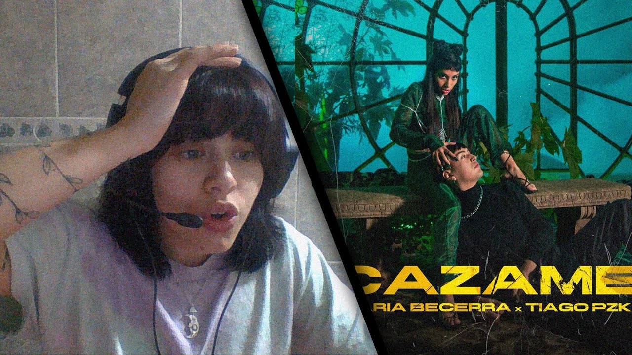 REACCIÓN A Maria Becerra, Tiago PZK - CAZAME