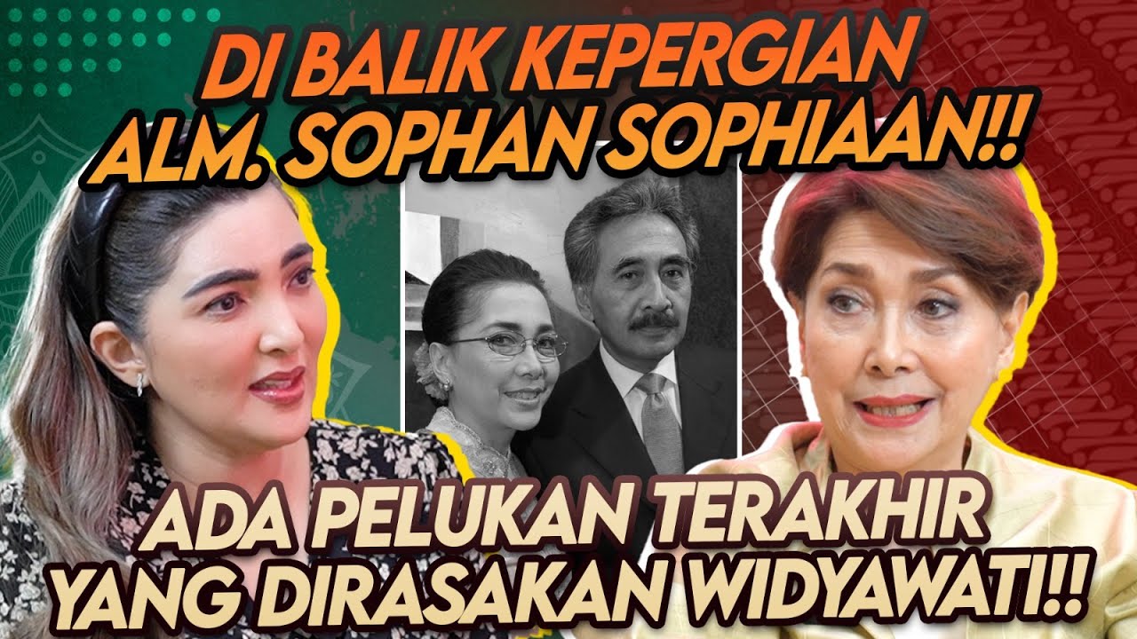 WIDYAWATI CERITAKAN ALM SOPHAN SOPHIAAN YANG MASIH TERINGAT!! 