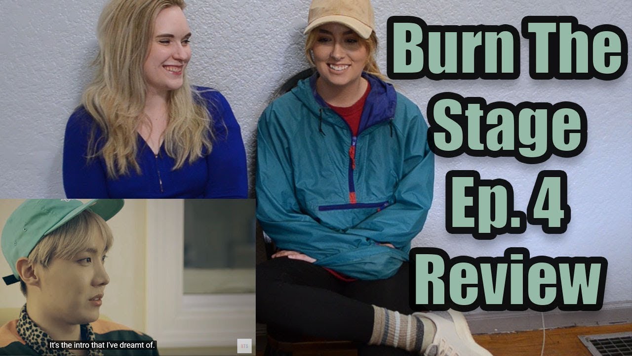 Burn the Stage Episode 4 Review